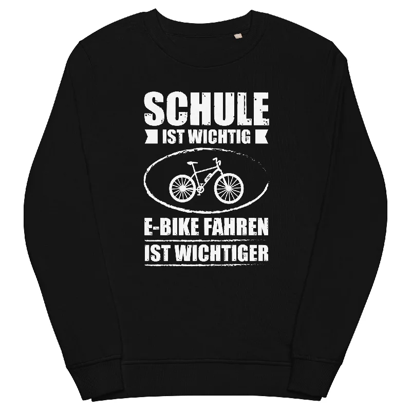 Schule Ist Wichtig E-Bike Fahren Ist Wichtiger - Unisex Premium Organic Sweatshirt Hoodie with Hem Raw Edge Edgy Unfinished