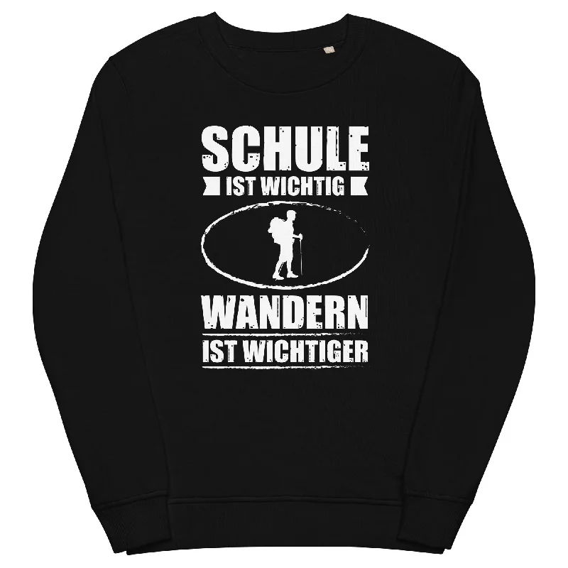 Schule Ist Wichtig Wandern Ist Wichtiger - Unisex Premium Organic Sweatshirt Hoodie with Double Zipper Versatile Adjustable