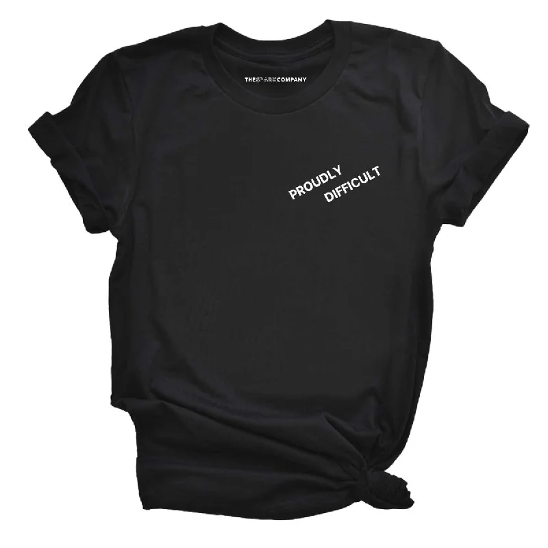 Proudly Difficult Feminist T-Shirt Iron Safe Non-Iron Wrinkle Free